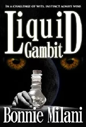 liquid gambit, milani